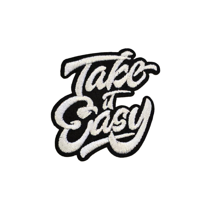 Take It Easy Wording Embroidery Patch