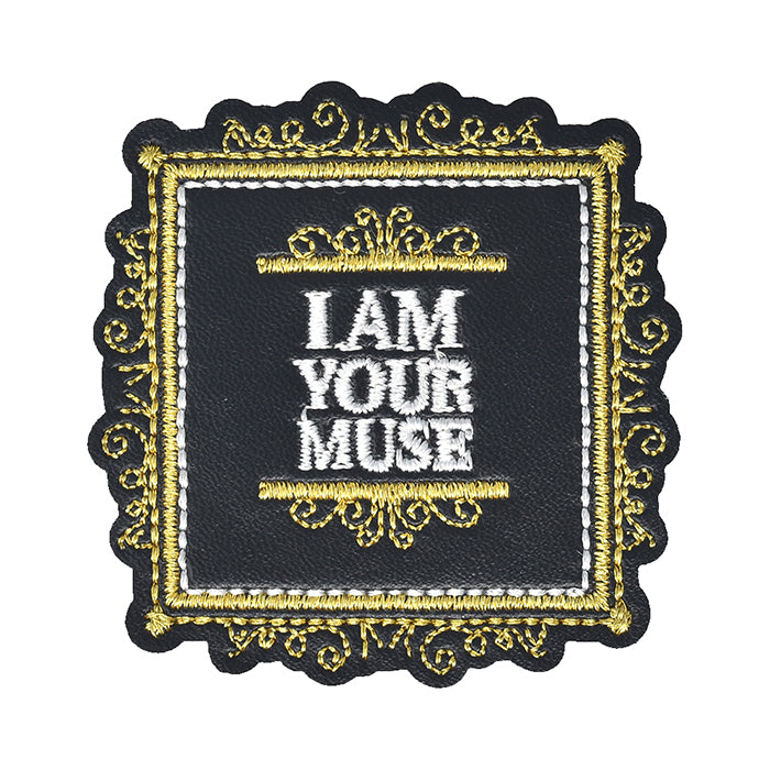 Golden Thread 'I AM YOUR MUSE' Design Embroidery Patch